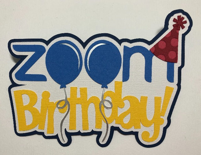 Birthday Zoom - Die Cuts