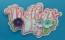 Mother's Day - Die Cut