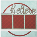 Believe - (2) 12" x 12" Page Layouts by Quick Quotes