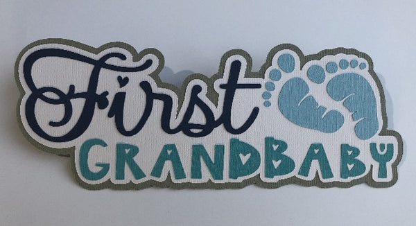 First Grandbaby Die Cut