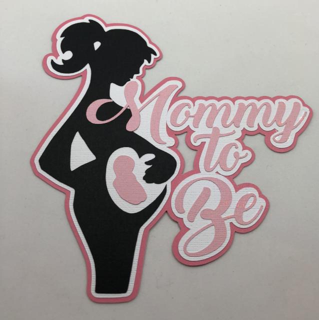 Mommy to Be Die Cuts