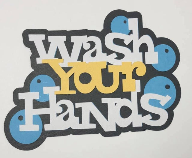 Wash Your Hands Die Cut