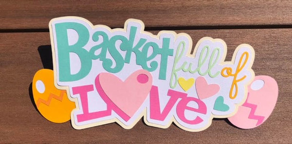 Basket of Love Die Cut